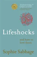 Lifeshocks - And how to love them (Sabbage Sophie)(Paperback / softback)