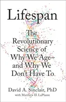 Lifespan - The Revolutionary Science of Why We Age - and Why We Don't Have to (Sinclair Dr David)(Paperback / softback)