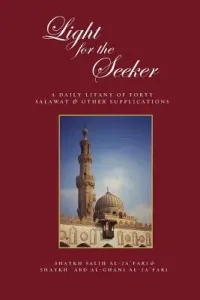Light for the Seeker: A daily litany of forty salawat & other supplications (Al-Ja'fari Salih)(Paperback)