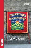 Light Shining in Buckinghamshire (Churchill Caryl)(Paperback / softback)