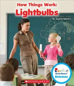Lightbulbs (Rookie Read-About Science: How Things Work) (Mattern Joanne)(Paperback)