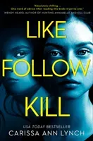 Like, Follow, Kill (Lynch Carissa Ann)(Paperback / softback)