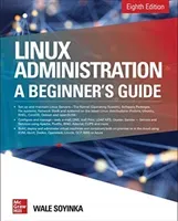 Linux Administration: A Beginner's Guide, Eighth Edition (Soyinka Wale)(Paperback)