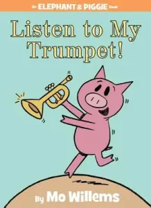 Listen to My Trumpet! (Willems Mo)(Pevná vazba)
