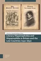 Literary Hispanophobia and Hispanophilia in Britain and the Low Countries (1550-1850) (Rodrguez Prez Yolanda)(Pevná vazba)