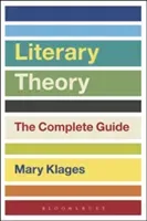 Literary Theory: The Complete Guide (Klages Mary)(Paperback)