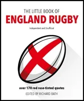 Little Book of England Rugby - Over 170 red rose-tinted quotes(Pevná vazba)
