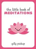 Little Book of Meditations (Pickup Gilly)(Pevná vazba)