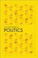 Little Book of Politics (DK)(Paperback / softback)