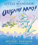 Little Bookshop and the Origami Army (Foreman Michael)(Paperback / softback)