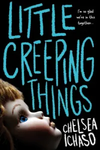 Little Creeping Things (Ichaso Chelsea)(Paperback)