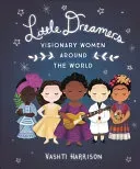 Little Dreamers: Visionary Women Around the World (Harrison Vashti)(Pevná vazba)