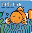 Little Fish: Finger Puppet Book (Chronicle Books)(Board Books)