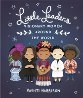 Little Leaders: Visionary Women Around the World (Harrison Vashti)(Paperback / softback)