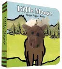 Little Moose: Finger Puppet Book: (Finger Puppet Book for Toddlers and Babies, Baby Books for First Year, Animal Finger Puppets) (Chronicle Books)(Board Books)
