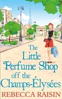 Little Perfume Shop Off The Champs-Elysees (Raisin Rebecca)(Paperback / softback)