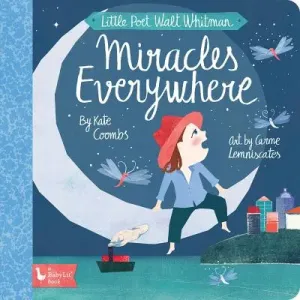 Little Poet Walt Whitman: Miracles Every (Coombs Kate)(Board Books)