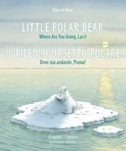 Little Polar Bear/Bi: Libri - Eng/Italian PB (De Beer Hans)(Paperback)