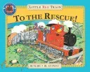 Little Red Train: To The Rescue (Blathwayt Benedict)(Paperback / softback)