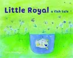 Little Royal: A Fish Tale (Manchego Chelo)(Pevná vazba)