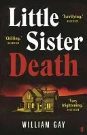 Little Sister Death (Gay William)(Paperback / softback)