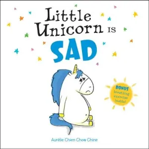 Little Unicorn Is Sad (Chien Chow Chine Aurlie)(Pevná vazba)