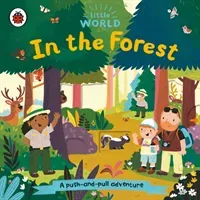 Little World: In the Forest - A push-and-pull adventure(Board book)