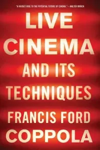 Live Cinema and Its Techniques (Coppola Francis Ford)(Paperback)