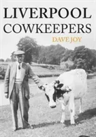 Liverpool Cowkeepers (Joy Dave)(Paperback / softback)
