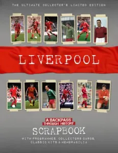 Liverpool Scrapbook: A Backpass Through History (O'Neill Michael A.)(Pevná vazba)