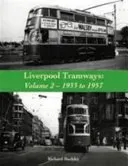 Liverpool Tramways: 1933 to 1957 (Buckley Richard)(Paperback / softback)