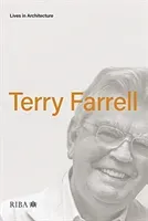 Lives in Architecture: Terry Farrell (Farrell Terry)(Paperback)