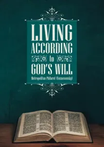 Living According to God's Will: Principles for the Christian Journey ((voznesensky) Philaret)(Paperback)
