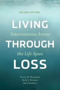 Living Through Loss: Interventions Across the Life Span (Hooyman Nancy)(Paperback)