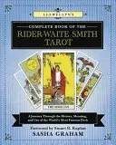 Llewellyn's Complete Book of the Rider-Waite-Smith Tarot: A Journey Through the History, Meaning, and Use of the World's Most Famous Deck (Graham Sasha)(Paperback)