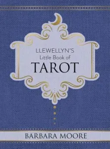 Llewellyn's Little Book of Tarot (Moore Barbara)(Pevná vazba)