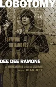 Lobotomy: Surviving the Ramones (Ramone Dee Dee)(Paperback)