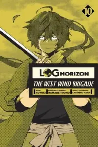 Log Horizon: The West Wind Brigade, Vol. 10 (Koyuki)(Paperback)