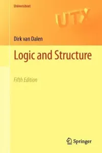 Logic and Structure (Van Dalen Dirk)(Paperback)
