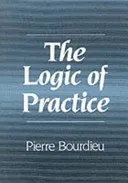 Logic of Practice (Bourdieu Pierre)(Paperback / softback)
