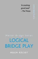 Logical Bridge Play (Kelsey Hugh)(Paperback)