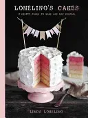 Lomelino's Cakes: 27 Pretty Cakes to Make Any Day Special (Lomelino Linda)(Pevná vazba)