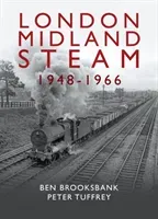 London Midland Steam 1948 to 1966 (Tuffrey Peter)(Pevná vazba)