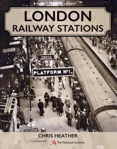 London Railway Stations (Heather Chris)(Pevná vazba)