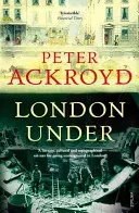 London Under (Ackroyd Peter)(Paperback / softback)