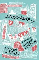 Londonopolis: A Curious History of London (Latham Martin)(Paperback)