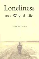 Loneliness as a Way of Life (Dumm Thomas)(Paperback)