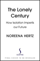Lonely Century - A Call to Reconnect (Hertz Noreena)(Pevná vazba)