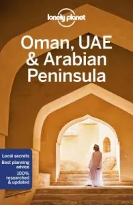 Lonely Planet Oman, Uae & Arabian Peninsula 6 (Keith Lauren)(Paperback)