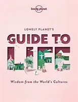 Lonely Planet's Guide to Life 1 (Planet Lonely)(Pevná vazba)